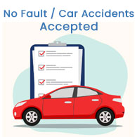 We accept No Fault / Car Accidents